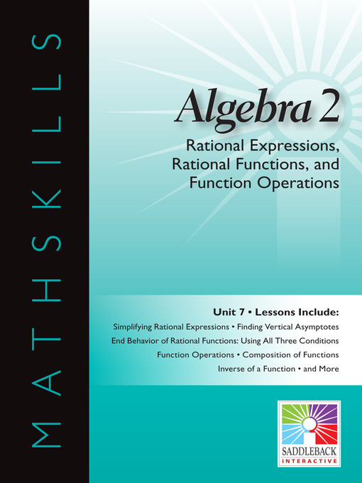 Title details for Algebra 2: Rational Expressions, Rational Functions, and Function Operations by Saddleback Educational Publishing - Wait list